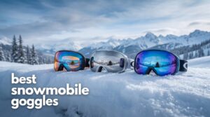 best snowmobile goggles