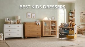 best kids dressers