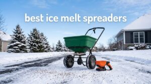 best ice melt spreaders