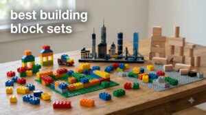 best building block sets