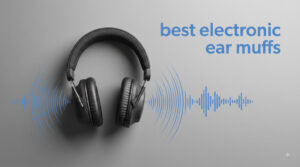 best electronic ear muffs
