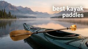 best kayak paddles