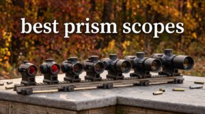 best prism scopes
