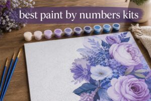 best paint by numbers kits