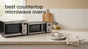 best countertop microwave ovens