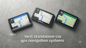 best standalone car gps navigation systems