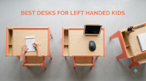 best desks for left handed kids