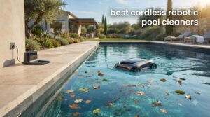 best cordless robotic pool cleaners