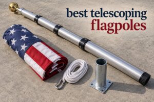 best telescoping flagpoles