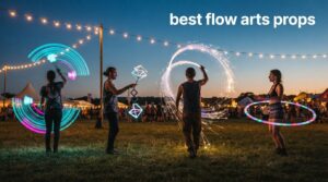 best flow arts props