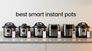 best smart instant pots