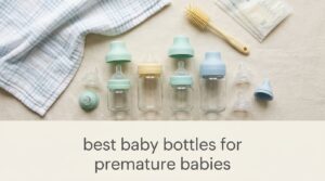 best baby bottles for premature babies