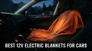 best 12v electric blankets for cars