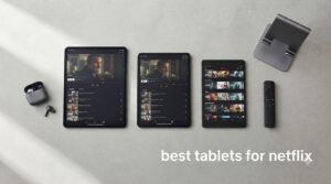 best tablets for netflix