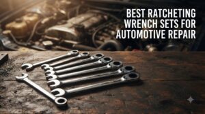 best ratcheting wrench sets for automotive repair