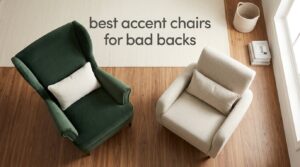 best accent chairs for bad backs