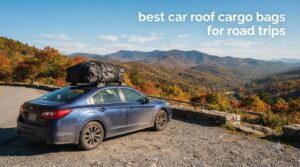 best car roof cargo bags for road trips
