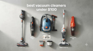 best vacuum cleaners under $100