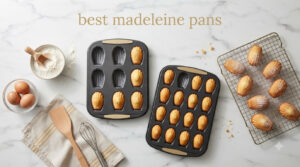 best madeleine pans