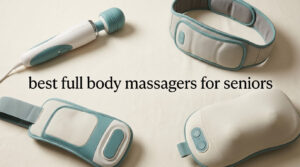 best full body massagers for seniors