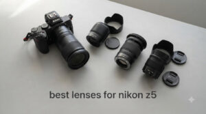 best lenses for nikon z5