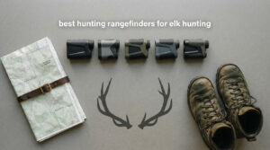 best hunting rangefinders for elk hunting