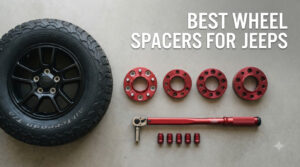 best wheels spacers for jeeps