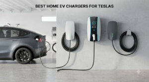 best home ev chargers for teslas