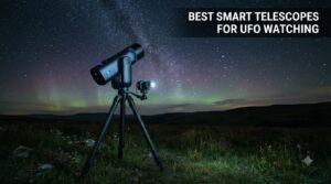 best smart telescopes for ufo watching