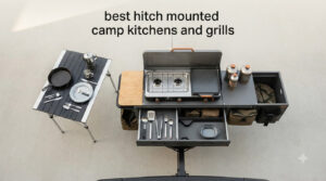best hitch mounted camp kitchens and grills