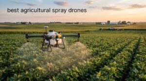 best agricultural spray drones