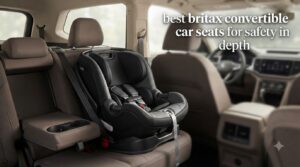 best britax convertible car seats for safety in depth