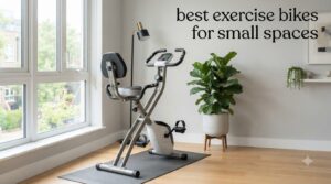 best exercise bikes for small spaces