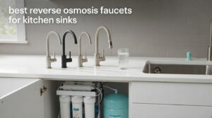 best reverse osmosis faucets for kitchen sinks