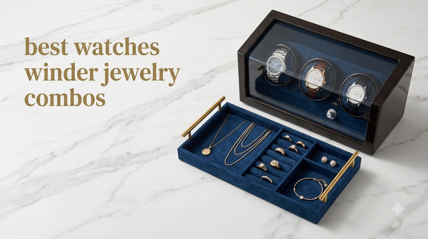 best watches winder jewelry combos