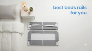 best beds rails for you
