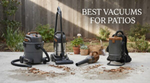 best vacuums for patios