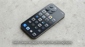 best cameras apps for iphone photography
