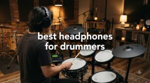 best headphones for drummers