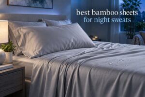 best bamboo sheets for night sweats