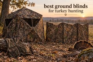 best ground blinds for turkey hunting