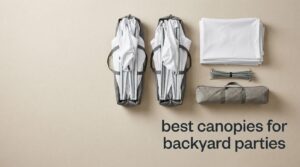 best canopies for backyard parties